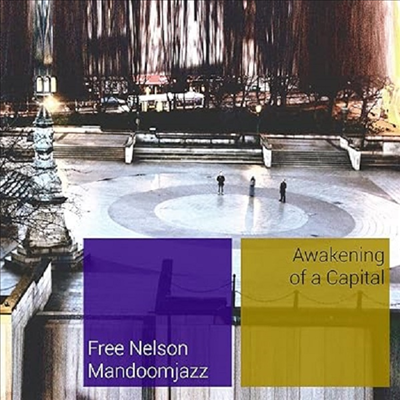 Free Nelson Mandoomjazz - Awakening Of A Capital (CD)