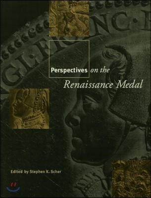 Perspectives on the Renaissance Medal