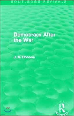 Democracy After The War (Routledge Revivals)