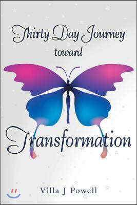 Thirty Day Journey Toward Transformation