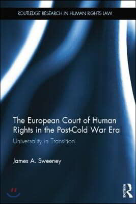 European Court of Human Rights in the Post-Cold War Era