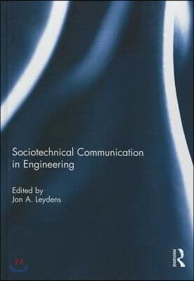 Sociotechnical Communication in Engineering