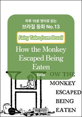 How the Monkey Escaped Being Eaten