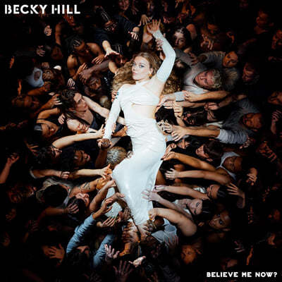 Becky Hill (Ű ) - Believe Me Now?