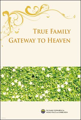 True Family, Gateway to Heaven