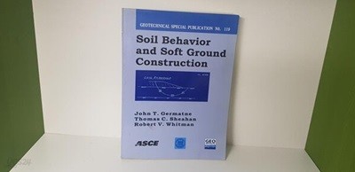 Soil Behavior and Soft Ground Construction