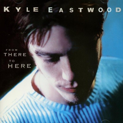 카일 이스트우드 (Kyle Eastwood) -  From There To Here(US발매)