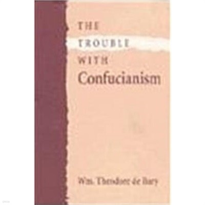 The Trouble with Confucianism