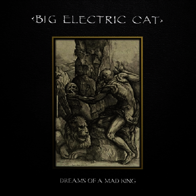 Big Electric Cat — Dreams Of A Mad King (Reissue) 앨범 커버