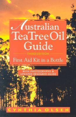 The Australian Tea Tree Oil Guide: First Aid Kit in a Bottle