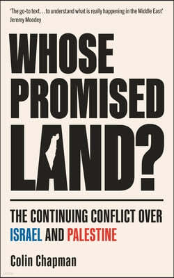 Whose Promised Land?: The Continuing Conflict Over Israel and Palestine - Revised and Expanded Edition