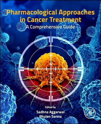 Pharmacological Approaches in Cancer Treatment: A Comprehensive Guide