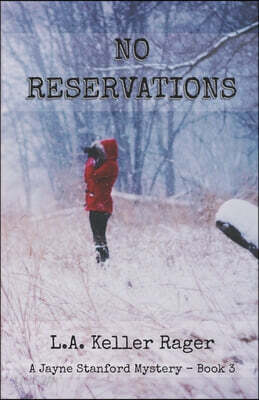 No Reservations: A Jayne Stanford Mystery - Book 3