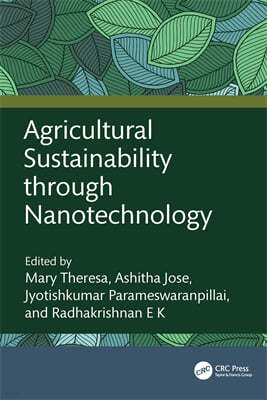 Agricultural Sustainability through Nanotechnology