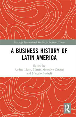 Business History of Latin America