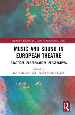 Music and Sound in European Theatre