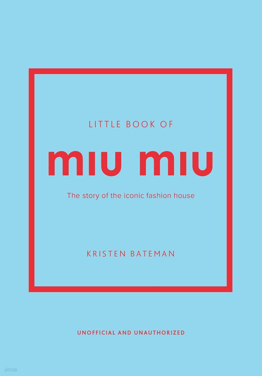 Little Book of Miu Miu: The Story of the Iconic Fashion House