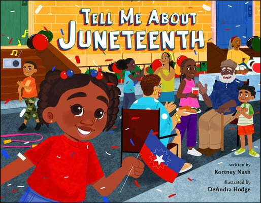 Tell Me about Juneteenth