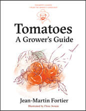 Tomatoes: A Grower's Guide