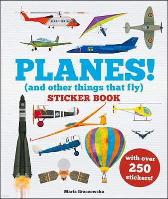 Planes! Sticker Book: (And Other Things That Fly)