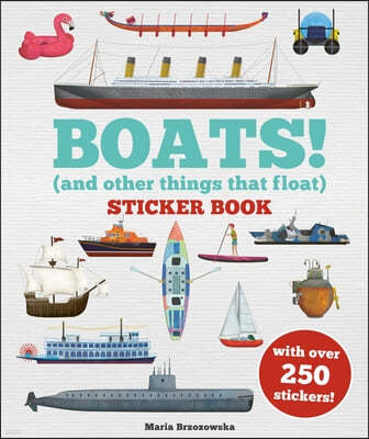 Boats! Sticker Book: (And Other Things That Float)