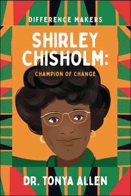 Shirley Chisholm: Champion of Change