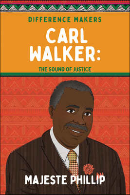 Carl Walker: The Sound of Justice