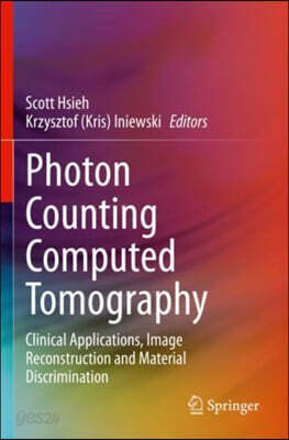 Photon Counting Computed Tomography: Clinical Applications, Image Reconstruction and Material Discrimination