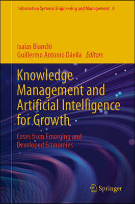 Knowledge Management and Artificial Intelligence for Growth: Cases from Emerging and Developed Economies