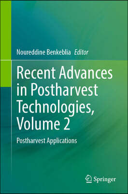 Recent Advances in Postharvest Technologies, Volume 2: Postharvest Applications