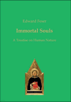 Immortal Souls: A Treatise on Human Nature