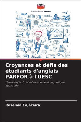 Croyances et défis des étudiants d'anglais PARFOR à l'UESC