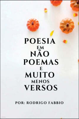 Poesia Em N o Poemas E Muito Menos Versos