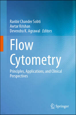 Flow Cytometry: Principles, Applications, and Clinical Perspectives