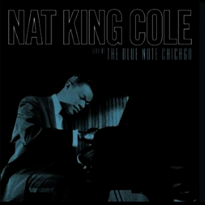 Nat King Cole — Live At The Blue Note Chicago (Gatefold) 앨범 커버