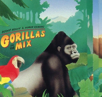 베니 크라우제,휴먼 리메인즈 - Bernie Krause & Human Remains - Gorillas In The Mix [U.S발매]