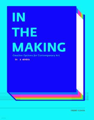 In the Making: Creative Options for Contemporary Art