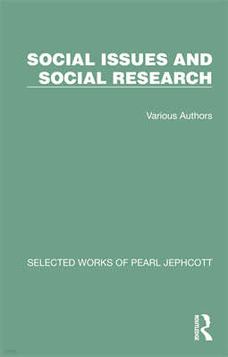 Selected Works of Pearl Jephcott: Social Issues and Social Research