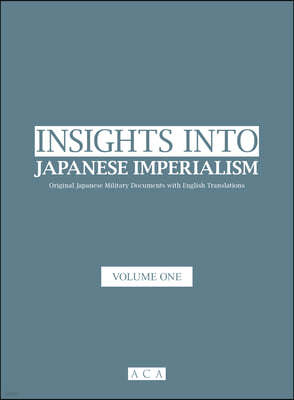 Insights into Japanese Imperialism (Volume 1)