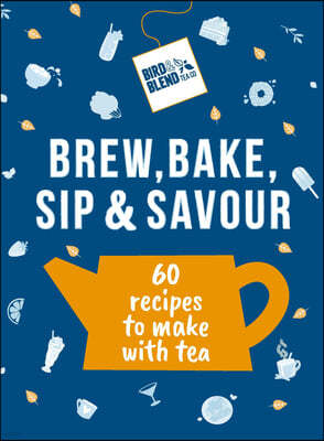 Bird & Blends Brew, Bake, Sip & Savour