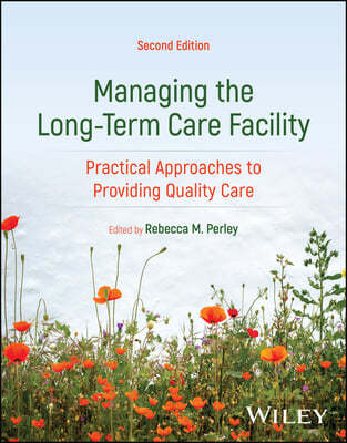 Managing the Long-Term Care Facility