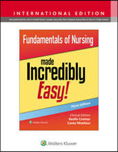 Fundamentals of Nursing Made Incredibly Easy!