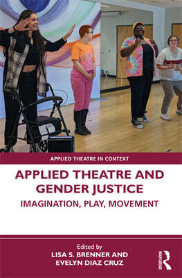 Applied Theatre and Gender Justice