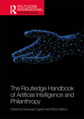 Routledge Handbook of Artificial Intelligence and Philanthropy