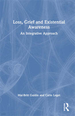 Loss, Grief and Existential Awareness