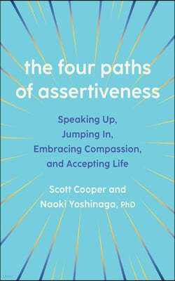 The Four Paths of Assertiveness