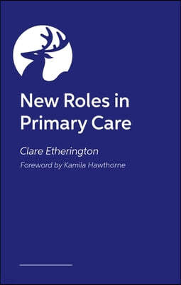 New Roles in General Practice and Primary Care