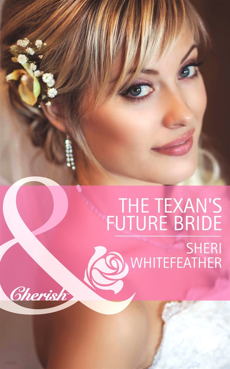 The Texan&#39;s Future Bride