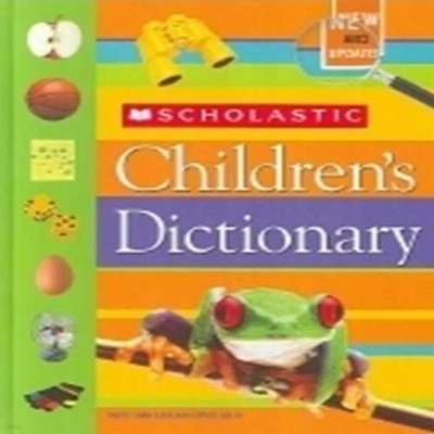 SCHOLASTIC CHILDRENS DICTIONARY(NEW AND UPDATED)(2007)