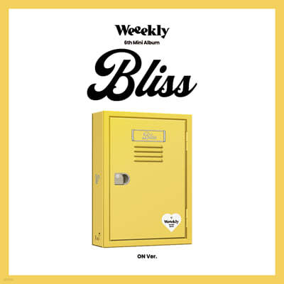 위클리 (Weeekly) - 미니앨범 6집 : Bliss [ON ver.]